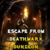 escape from deathmark dungeon